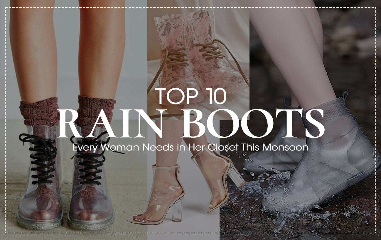 Top 10 Rain Boots Every Woman Needs in Her Closet This Monsoon