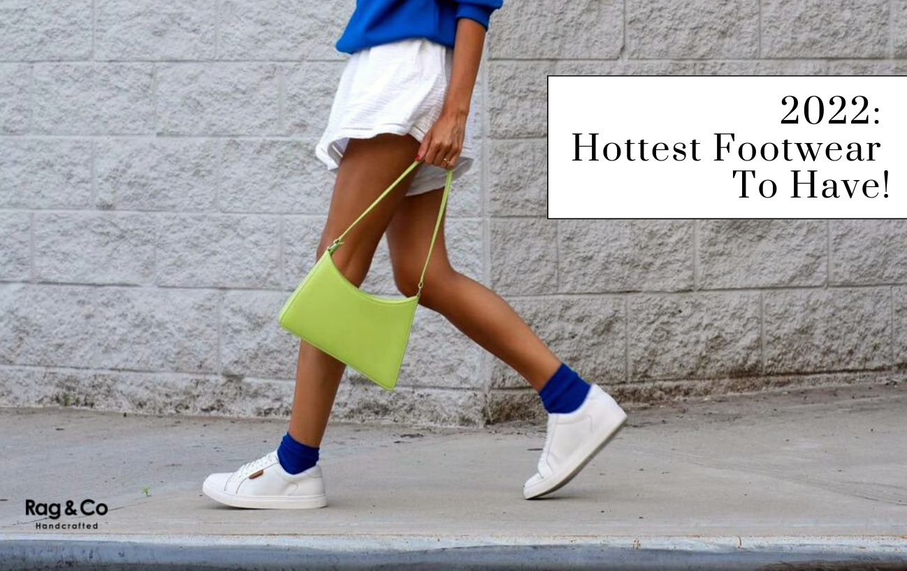 2022 Hottest Footwear To Have!