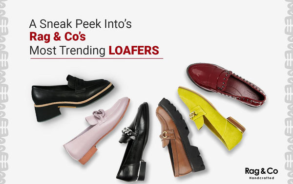 A Sneak Peek Into’s Rag & Co’s Most Trending Loafers