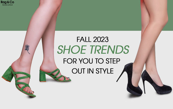 Fall 2023 Shoe Trends For You To Step Out In Style
