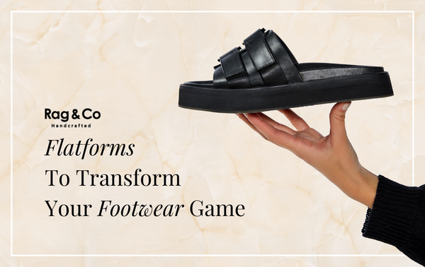 Flatforms To Transform Your Footwear Game