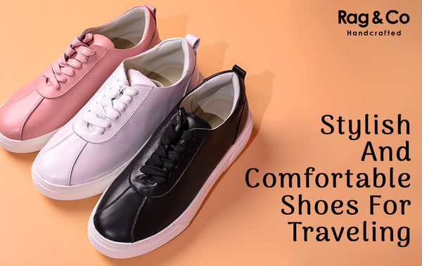 Stylish and Comfortable Shoes for Traveling