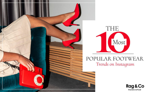 The 10 Most Popular Footwear Trends on Instagram
